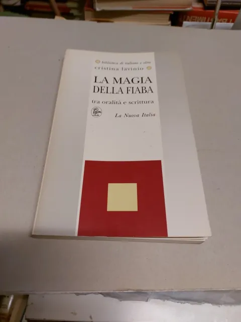 C. Lavinio LA MAGIA DELLA FIABA TRA ORALITÀ E SCRITTURA La Nuova Italia 31d23