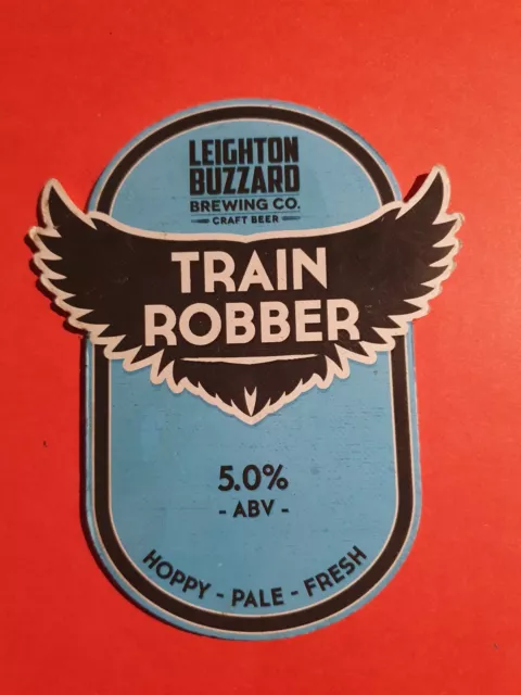 Beer pump clip badge front LEIGHTON BUZZARD brewery TRAIN ROBBER real ale