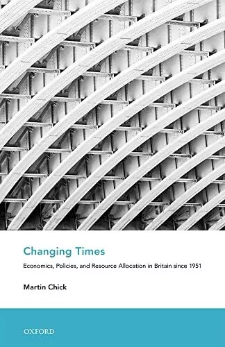 Changing Times: Economics, Policies, and Resource Allocation in