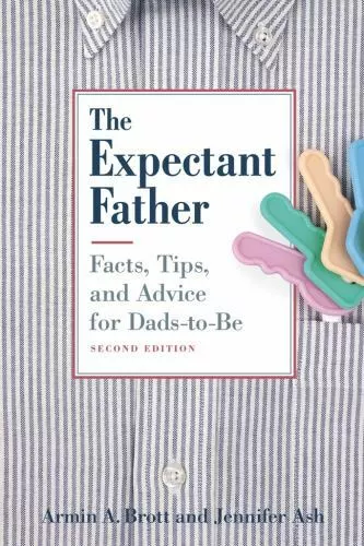 The Expectant Father: Facts, Tips and Advice- 9780789205384, paperback, Ash, new