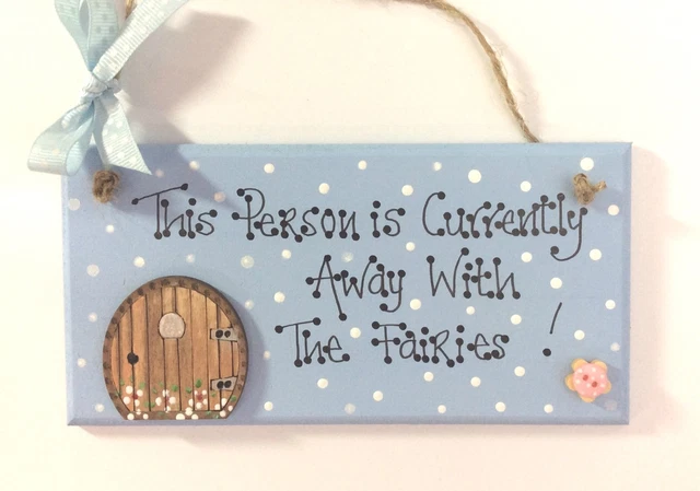 Handpainted This Person Is Away With The Fairies Sign Fairy Door Plaque  Gift