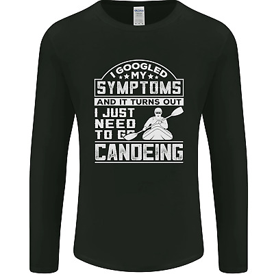 Symptoms I Just Need to Go Canoeing Funny Mens Long Sleeve T-Shirt