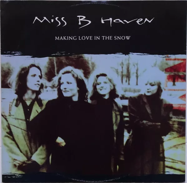 Miss B. Haven - Making Love In The Snow - Used Vinyl Record 12 - H7441zx