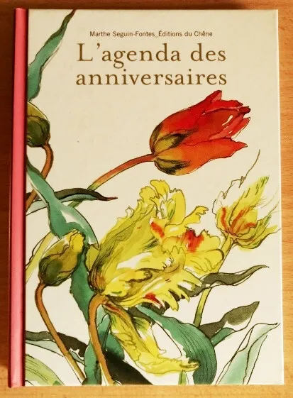 L'Agenda des anniversaires - Marthe Seguin-Fontes - éditions Du Chêne