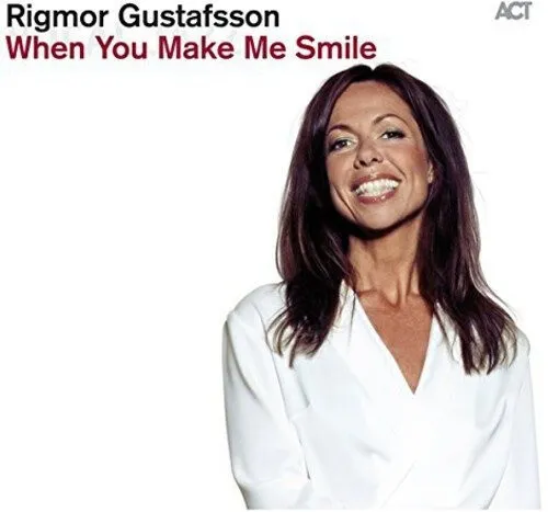 When You Make Me Smile by Rigmor Gustafsson