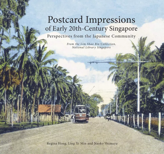 Postcard Impressions of Early-20th Century Singapore: Perspectives from the Japa