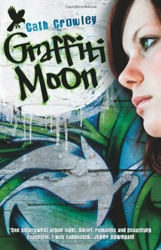 Graffiti Moon By Cath Crowley