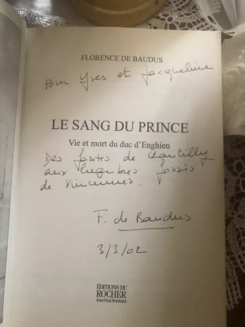 Le Sang Du Prince  Du Duc D'Enghien - Florence De Baudus.envoi autographe.E.O