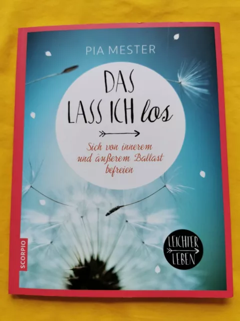 Das lass ich los von Pia Mester (2016, Taschenbuch)