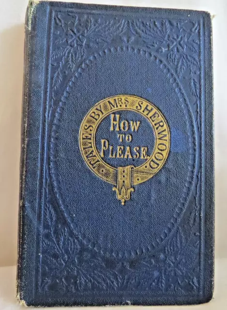 How to Please  - Tales by Mrs Sherwood - rare antique pocket book