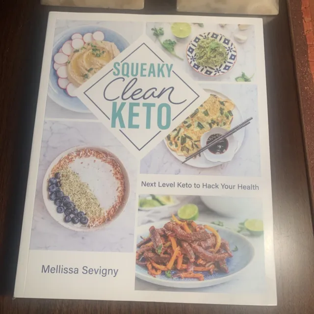 Squeaky Clean Keto: Next Level Keto..., Mellissa Sevign