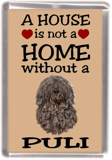 Hungarian Puli Dog Fridge Magnet "A HOUSE IS NOT A HOME" by Starprint