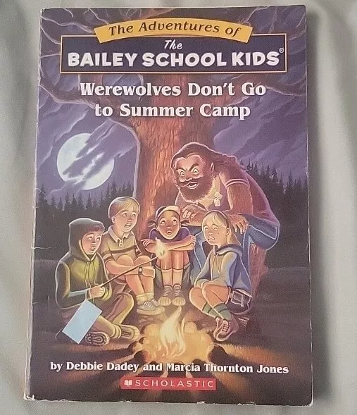 The Bailey School Kids Ser.: Werewolves Don't Go to Summer Camp by Debbie Dadey