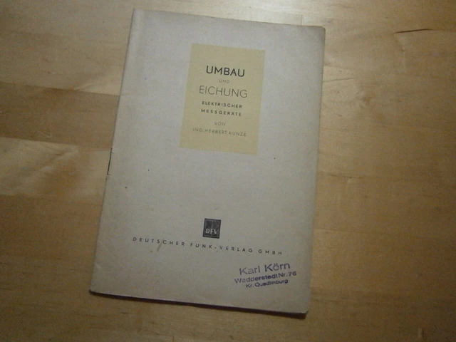 H. Kunze: "Umbau und Eichung elektrischer Messgeräte" Fachbuch Ausgabe 1947