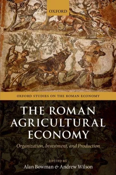 Roman Agricultural Economy : Organization, Investment, and Production, Paperb...