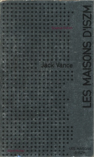 Albin Michel Science-Fiction 14 - Jack Vance - La maison d'Iszm - EO 1973