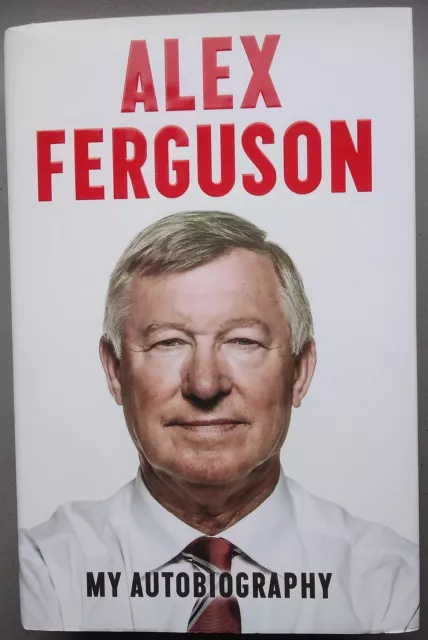 Alex Ferguson: My Autobiography: The autobiography of the le... by Alex Ferguson