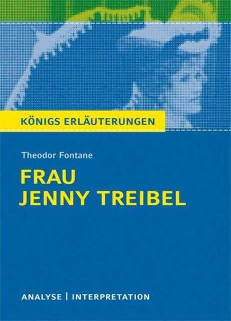 Frau Jenny Treibel. Textanalyse und Interpretation Theodor Fontane Taschenbuch
