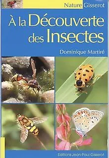 A la découverte des Insectes de Dominique MARTIRE | Livre | état très bon