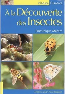 A la découverte des Insectes de Dominique MARTIRE | Livre | état très bon