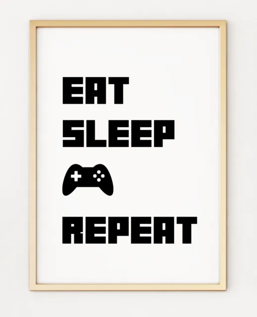 Eat Sleep Game Repeat Gaming Computing Teen A4 Poster Print PO159