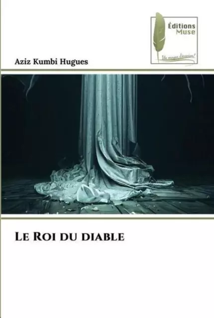 Le Roi du diable Aziz Kumbi Hugues Taschenbuch Paperback Französisch 2023