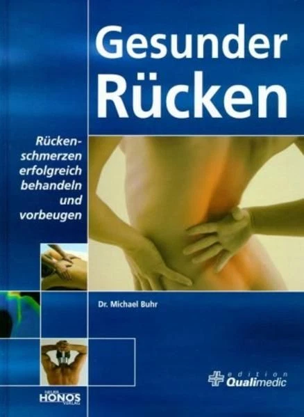 Gesunder Rücken Rückenschmerzen erfolgreich behandeln und vorbeugen Buhr, Michae