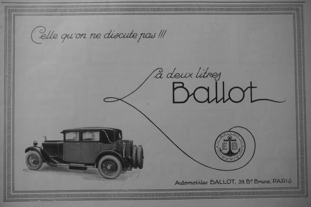 Publicité 1927 La Deux Litres Ballot L'automobile Celle Qu'on Ne Discute Pas