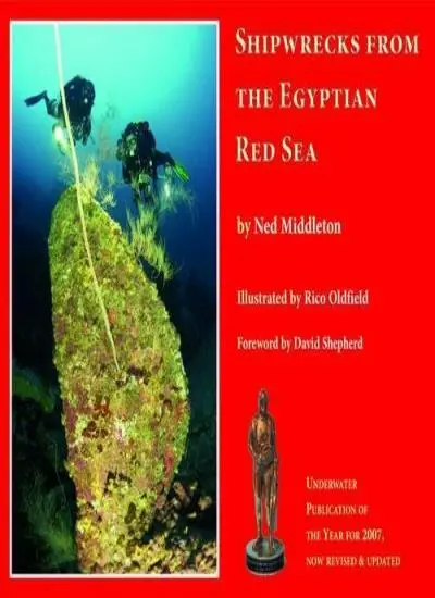 SHIPWRECKS FROM THE Egyptian Red Sea By Ned Middleton. 978185398 $22.40 ...