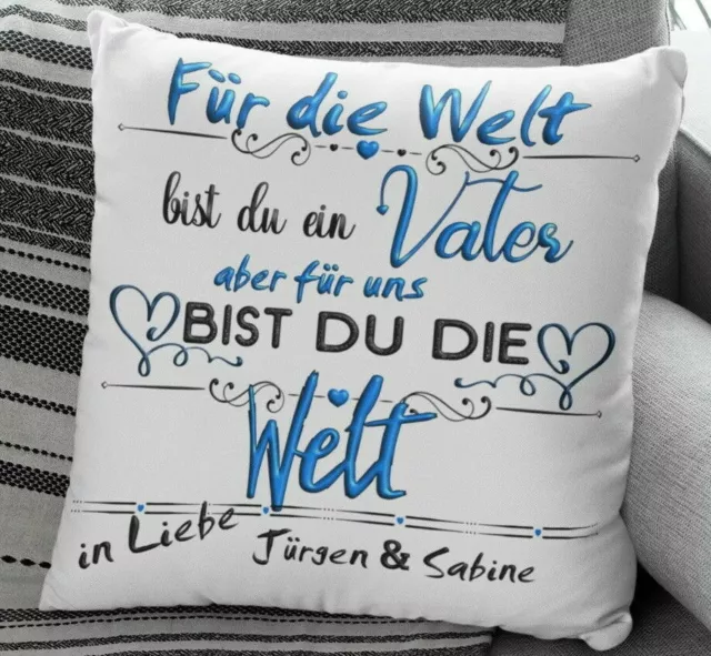 Kissen Papa geschenk mit Namen Für die welt bist du ein vater für uns /mich