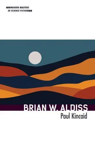 Brian W.Aldiss ( Moderne Masters De Science Fiction) Par Paul Kincaid, New Book,