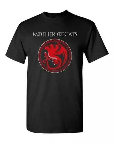 Mother Of Cats Pet Dragons Animals Funny TV Parody DT Adult T-Shirt Tee