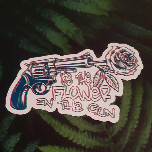 BE THE FLOWER In The Gun 10cm Wide Quality Weatherproof Stickers For Any Surface £2.59 PicClick UK