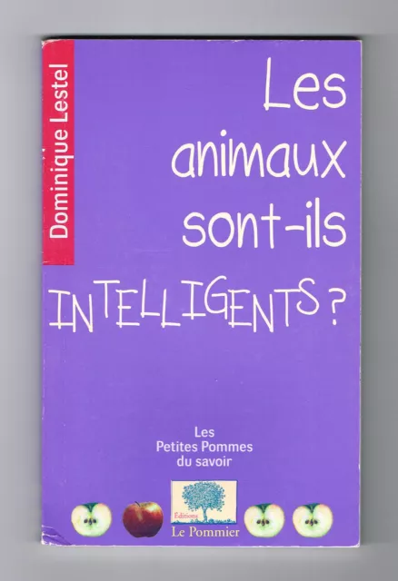 *** Les animaux sont-ils intelligents ? *** Dominique Lestel - 2012