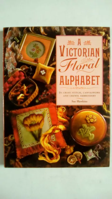 A Victorian Floral Alphabet In Cross Stitch Canvaswork Crewel Embroidary Hawkins