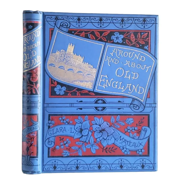 Around and About Old England Clara Mateaux Lovely Antique 1888 Victorian Illus.