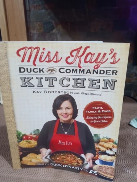CUISINE MISS KAY'S Duck Commander par Kay Robertson 2013 couverture ...