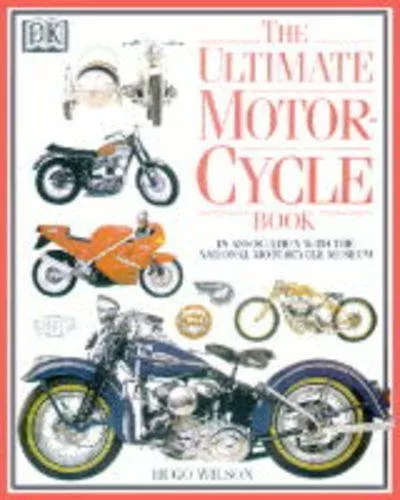 The Ultimate Motorcycle Book,Hugo Wilson
