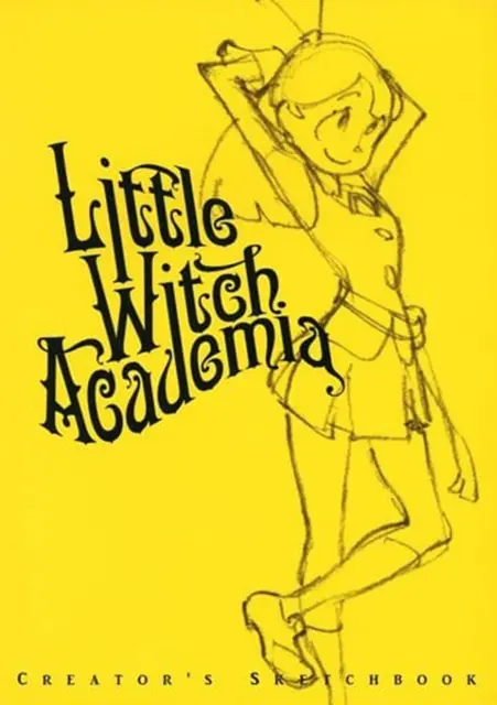 TRIGGER Little Witch Academia Creator's Sketchbook Yoh Yoshinari used