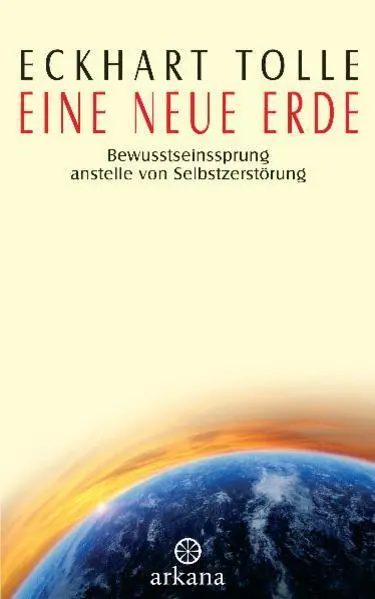 Eine neue Erde | Eckhart Tolle | 2005 | deutsch | A New Earth