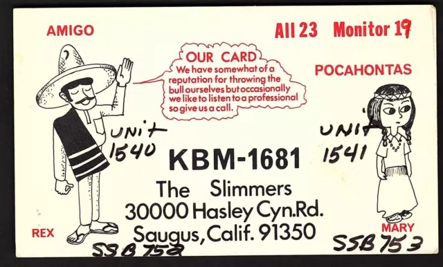 QSL QSO RADIO CARD "KBM-1681/Amigo/Pocahontas", Saugus, CA Q(1098)