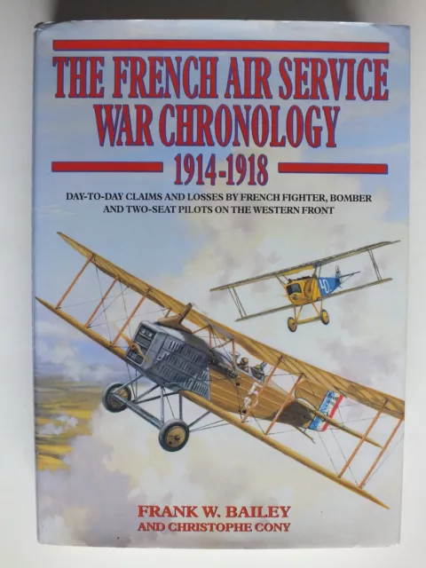 The French Air Service War Chronology, 1914-18; Day-to-day claims and losses