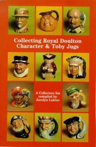 Collecting Royal Doulton Character and Toby Jugs:... by Lukins, Jocelyn Hardback