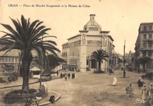 Cpa Algerie Oran Place Du Marche Karguentah Et La Maison Du Colon