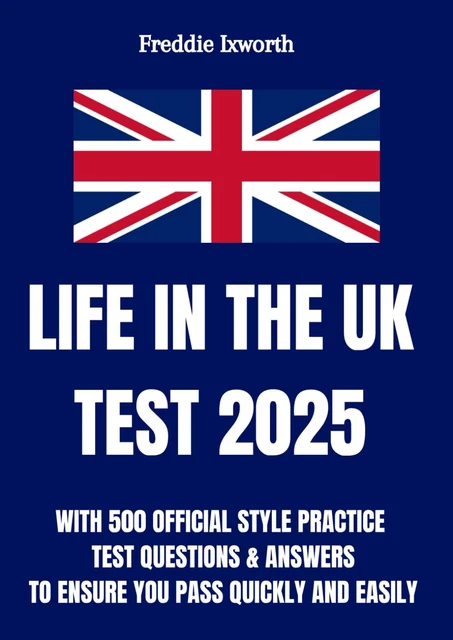 LIFE IN THE UK Test 2025: With 500 Official Style Practice Test ...