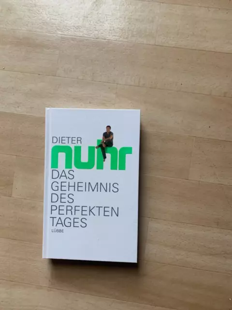 Das Geheimnis des perfekten Tages von Dieter Nuhr (2013, Gebundene Ausgabe)