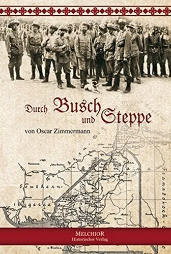 Oscar Zimmermann: Durch Busch und Steppe [Kamerun], 2013, HC, neu+OVP