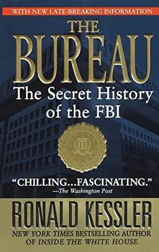 The Bureau: The Secret History of the FBI by Kessler, Ronald Book The Cheap Fast