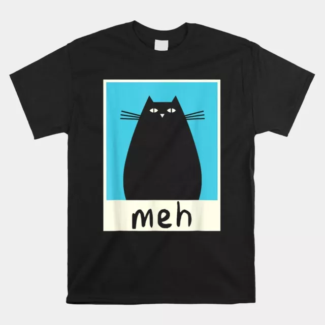 MEH CAT SHIRT Meow Kitty Cat Lover Unisex T-shirt Size S-5XL Gift For ...