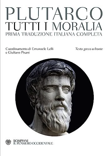 tutti i moralia testo greco a fronte plutarco 8845292819
